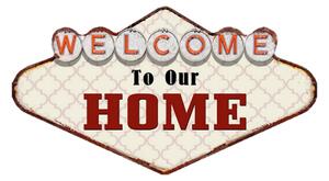 Kovová nástěnná cedule Welcome To Our Home – 49x1x27 cm