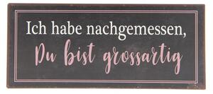 Nástěnná kovová cedule Du Bist Grossartig – 30x1x13 cm