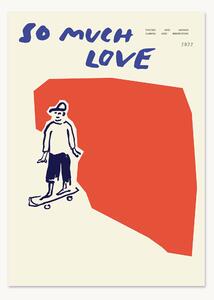 Plakát So much love Skateboard
