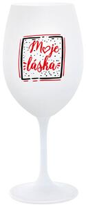 MOJE LÁSKA - bílá vtipná sklenička na víno 350 ml