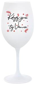 KDYŽ JSOU TY VÁNOCE - bílá sklenice na víno 350 ml