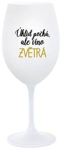 ÚKLID POČKÁ, ALE VÍNO ZVĚTRÁ - bílá sklenice na víno s textem 350 ml