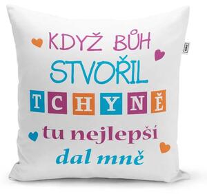 Sablio Polštář Když Bůh stvořil tchyně tu nejlepší dal mně: 40x40 cm