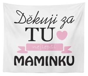 Sablio Deka Děkuju za tu nejlepší maminku: 150x120 cm