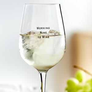 HAPPY HOUR Sklenice na víno "Working Nine to Wine" 500 ml