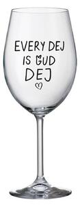 EVERY DEJ IS GUD DEJ - čirá sklenice na víno 350 ml
