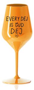 EVERY DEJ IS GUD DEJ - oranžová nerozbitná sklenice na víno 470 ml