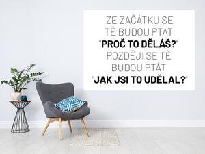 Jak jsi to udělal citát samolepka na zeď šíře 45 cm