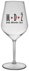 MÁM DOKONALOU ŽENU - čirá nerozbitná sklenička na víno 470 ml