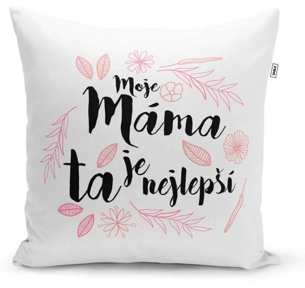 Sablio Polštář Moje máma je ta nejlepší: 40x40 cm