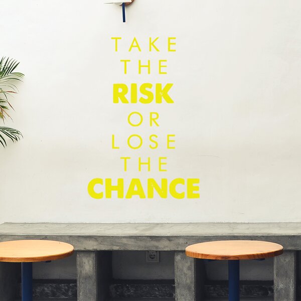 Živá Zeď Samolepka Take the risk or lose the chance Barva: černá