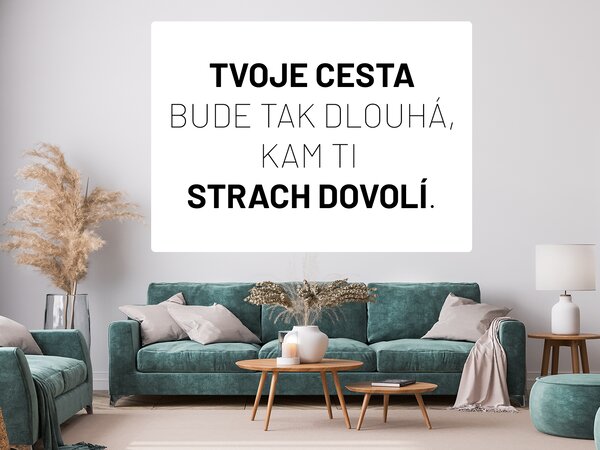 Tvoje cesta motivační samolepka na zeď šíře 45 cm