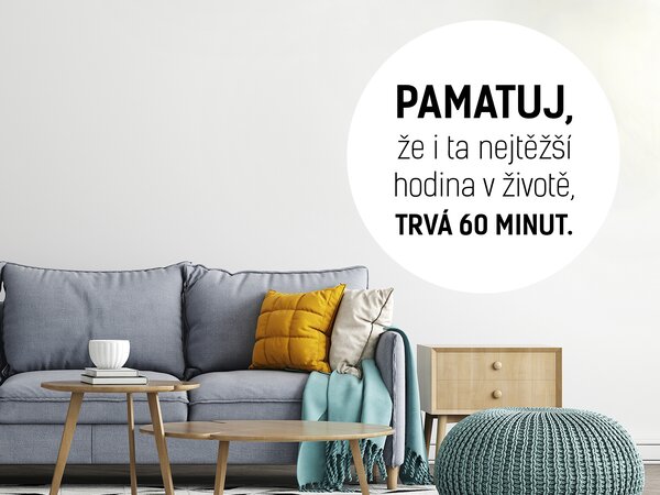 Pamatuj, že i ta nejtěžší motivační samolepka na zeď šíře 45 cm