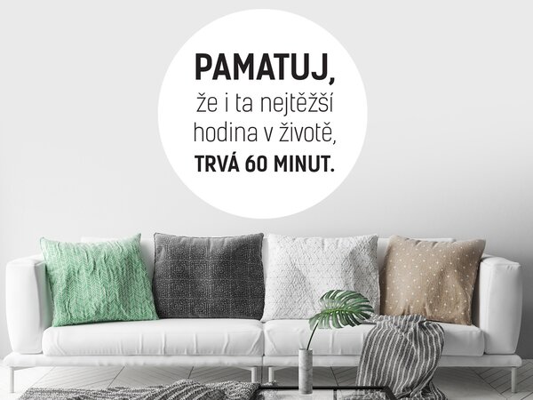 Pamatuj, že i ta nejtěžší motivační samolepka na zeď šíře 45 cm