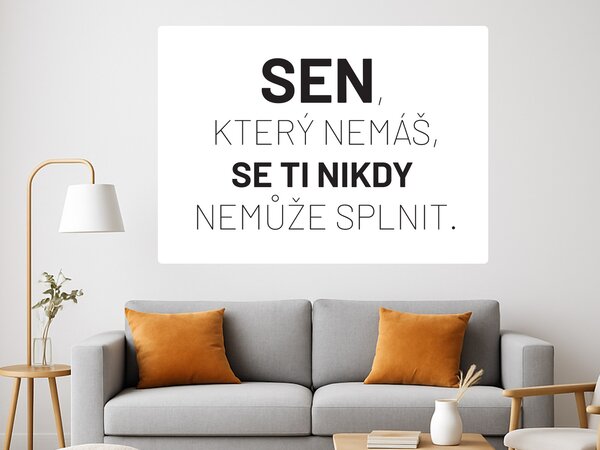 Sen který nemáš textová samolepka na zeď šíře 45 cm