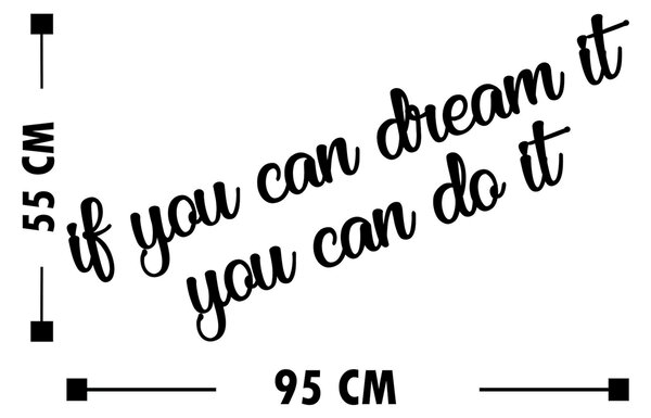 ASIR Nástěnná dekorace dřevo IF YOU CAN DREAM IT, YOU CAN DO IT 95 x 55 cm