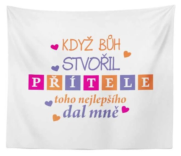Sablio Deka Když Bůh stvořil přítele: 150x120 cm