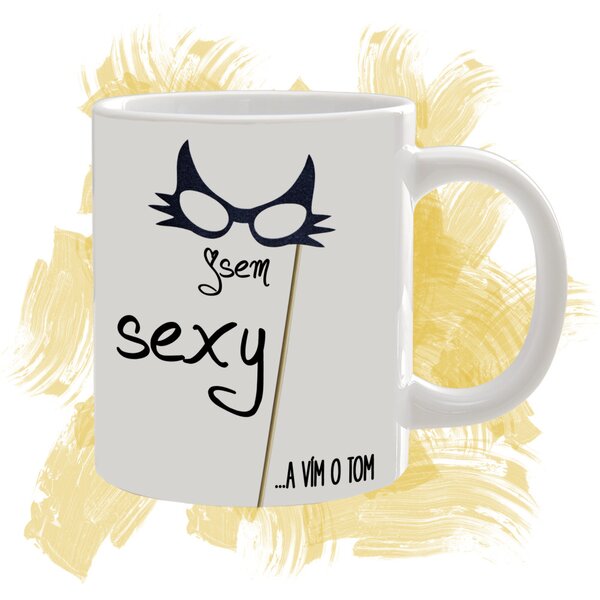 Hrnek s textem "sexy..."