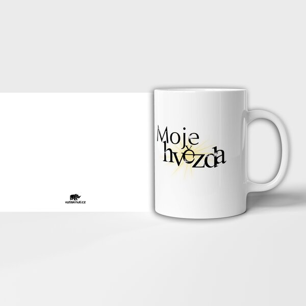 Hrnek s textem "Moje hvězda"