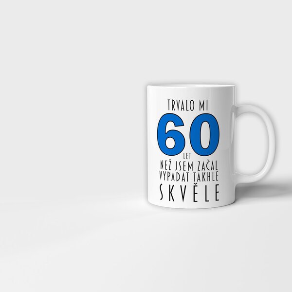 Hrnek - Trvalo mi 60 let