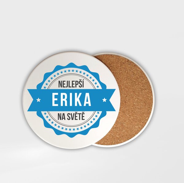 Podtácek Erika je nejlepší na světě