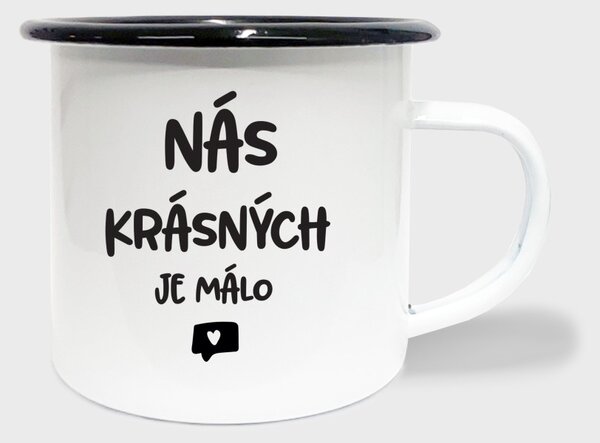 Hrnek Nás krásných je málo - smalt