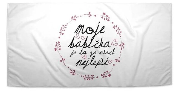 Sablio Ručník Moje babička je ta ze všech nejlepší - 30x50 cm