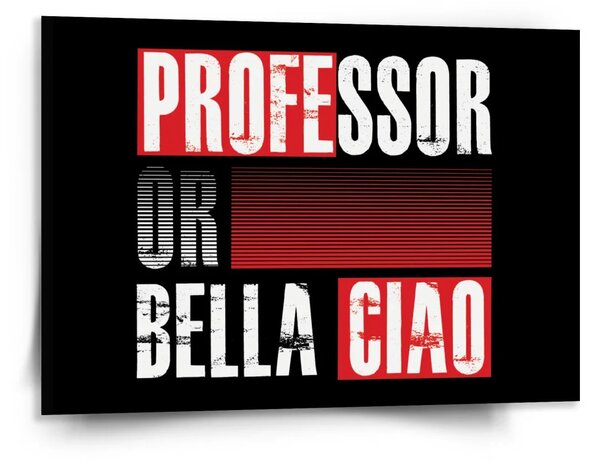 Sablio Obraz La Casa de Papel Professor or Bella Ciao motiv 3 - 150x110 cm