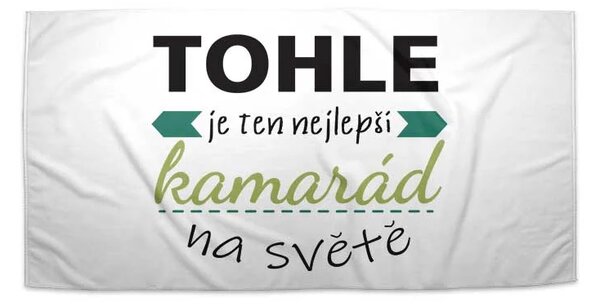 Sablio Ručník Tohle je ten nejlepší kamarád na světě - 30x50 cm