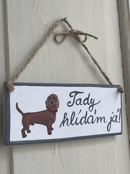 Cedulka pro pejskaře menší "Tady hlídám já"
