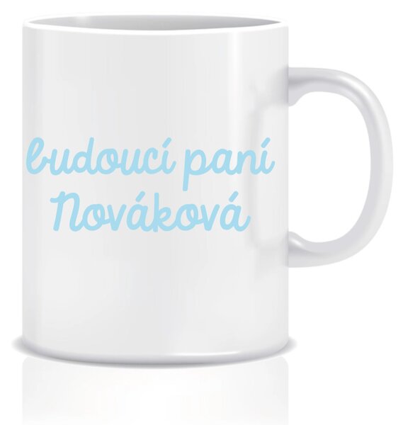 Personalizovaný klasický bílý keramický hrníček 300 ml - budoucí paní