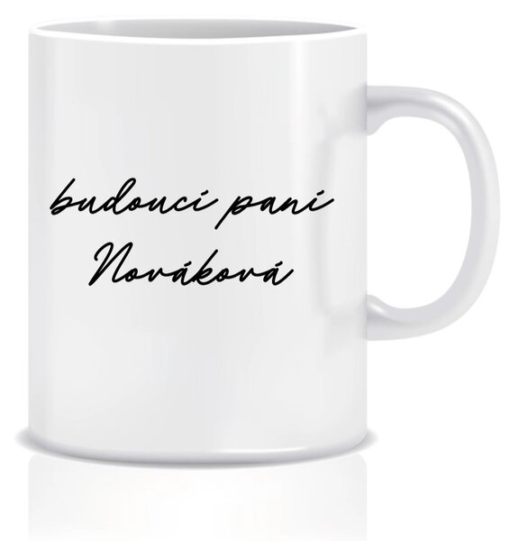 Personalizovaný klasický bílý keramický hrníček 300 ml - budoucí paní