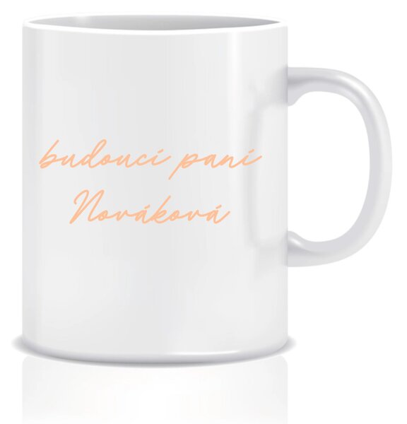 Personalizovaný klasický bílý keramický hrníček 300 ml - budoucí paní
