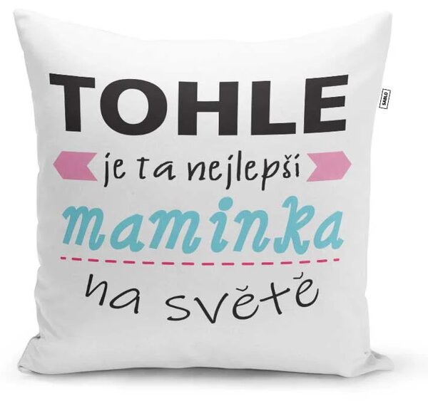 Sablio Polštář Tohle je ta nejlepší maminka na světě: 40x40 cm