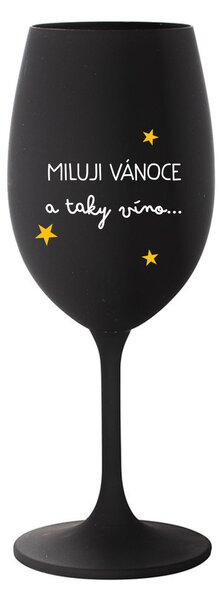 MILUJI VÁNOCE A TAKY VÍNO - černá sklenice na víno 350 ml