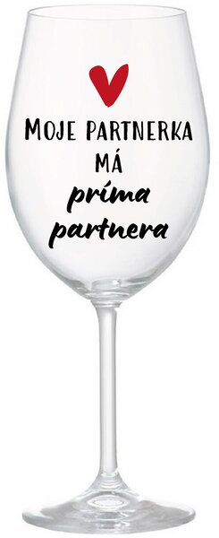 MOJE PARTNERKA MÁ PRÍMA PARTNERA - čirá sklenice na víno 350 ml