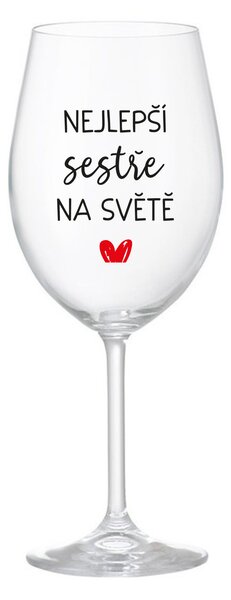 NEJLEPŠÍ SESTŘE NA SVĚTĚ - čirá sklenice na víno 350 ml