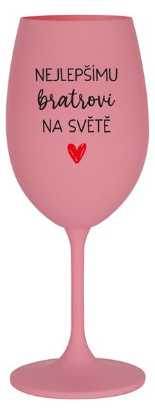 NEJLEPŠÍMU BRATROVI NA SVĚTĚ - růžová sklenice na víno 350 ml