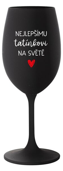 NEJLEPŠÍMU TATÍNKOVI NA SVĚTĚ - černá sklenice na víno 350 ml