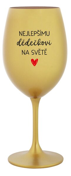 NEJLEPŠÍMU DĚDĚČKOVI NA SVĚTĚ - zlatá sklenice na víno 350 ml