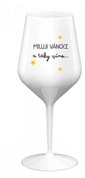 MILUJI VÁNOCE A TAKY VÍNO - bílá nerozbitná sklenice na víno 470 ml