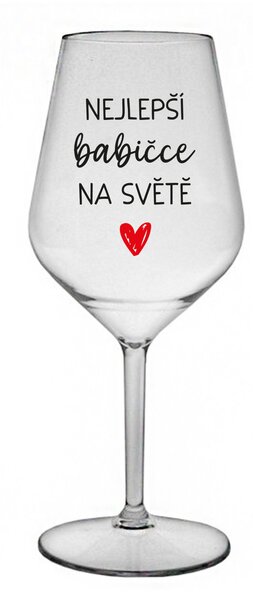 NEJLEPŠÍ BABIČCE NA SVĚTĚ - čirá nerozbitná sklenice na víno 470 ml
