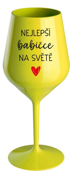 NEJLEPŠÍ BABIČCE NA SVĚTĚ - žlutá nerozbitná sklenice na víno 470 ml