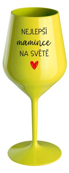 NEJLEPŠÍ MAMINCE NA SVĚTĚ - žlutá nerozbitná sklenice na víno 470 ml