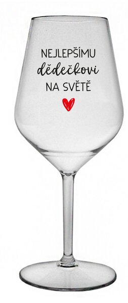 NEJLEPŠÍMU DĚDĚČKOVI NA SVĚTĚ - čirá nerozbitná sklenice na víno 470 ml