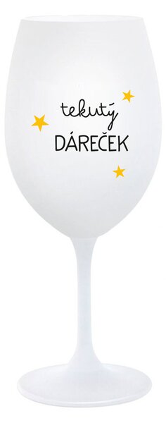 TEKUTÝ DÁREČEK - bílá sklenice na víno 350 ml