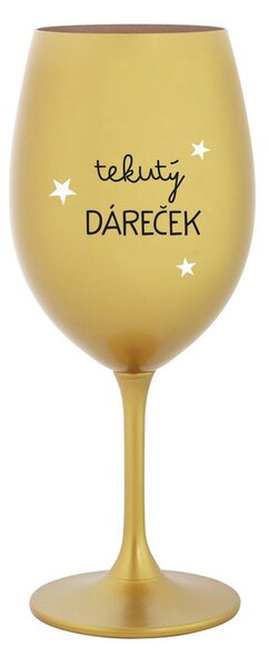 TEKUTÝ DÁREČEK - zlatá sklenice na víno 350 ml