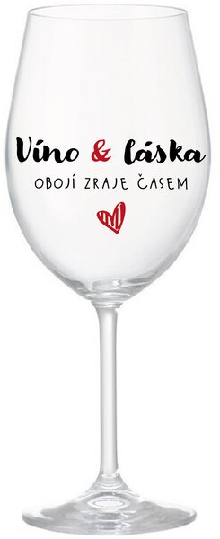 VÍNO A LÁSKA: OBOJÍ ZRAJE ČASEM - čirá sklenice na víno 350 ml