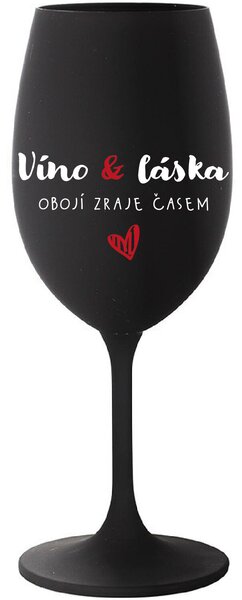 VÍNO A LÁSKA: OBOJÍ ZRAJE ČASEM - černá sklenice na víno 350 ml
