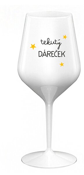 TEKUTÝ DÁREČEK - bílá nerozbitná sklenice na víno 470 ml